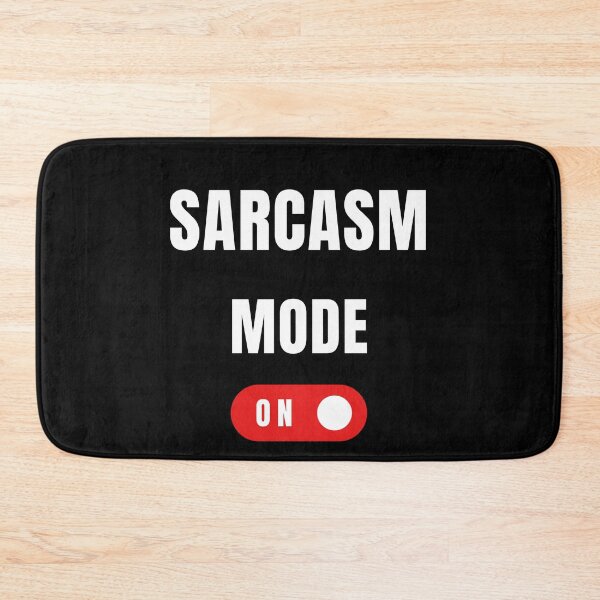 Item preview, sarcasm mode on designed and sold by Dazli.