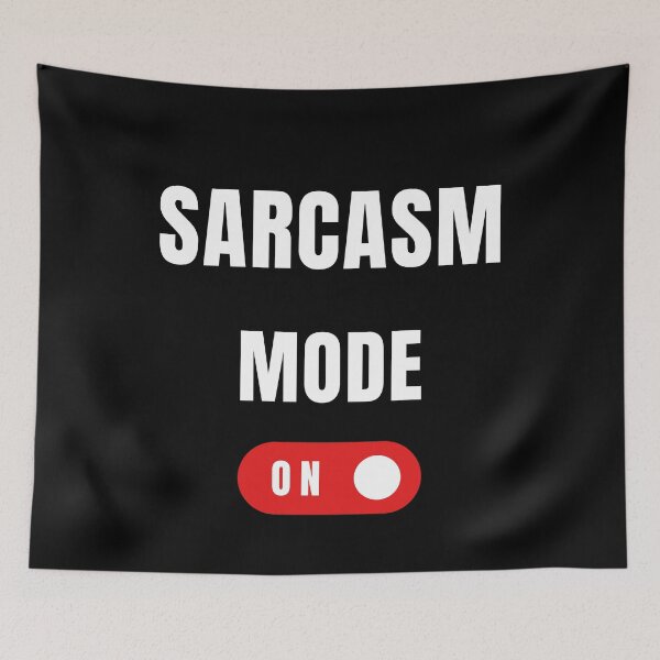 Item preview, sarcasm mode on designed and sold by Dazli.