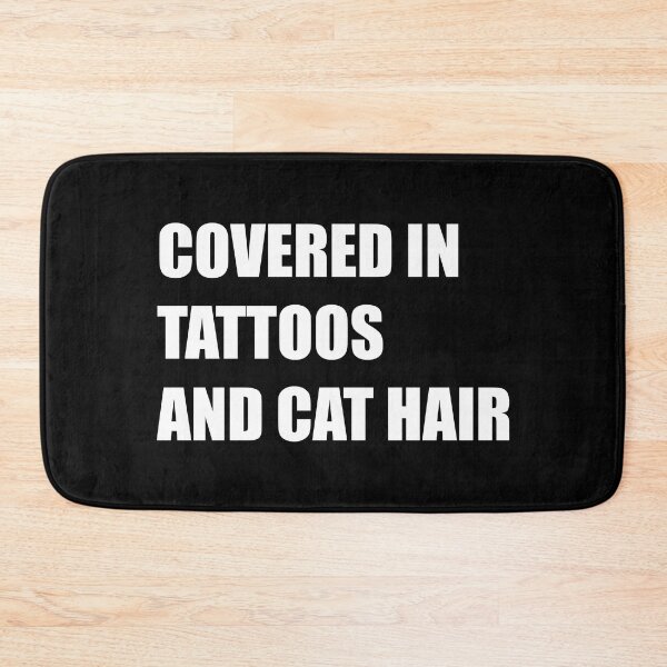 Item preview, Covered in tattoos and cat hair | Tattoo Collection | Funny designed and sold by PrettyDeadClub.