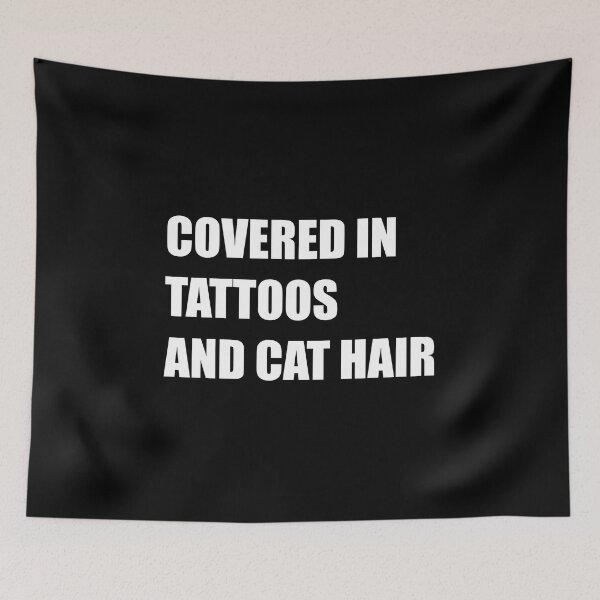 Item preview, Covered in tattoos and cat hair | Tattoo Collection | Funny designed and sold by PrettyDeadClub.