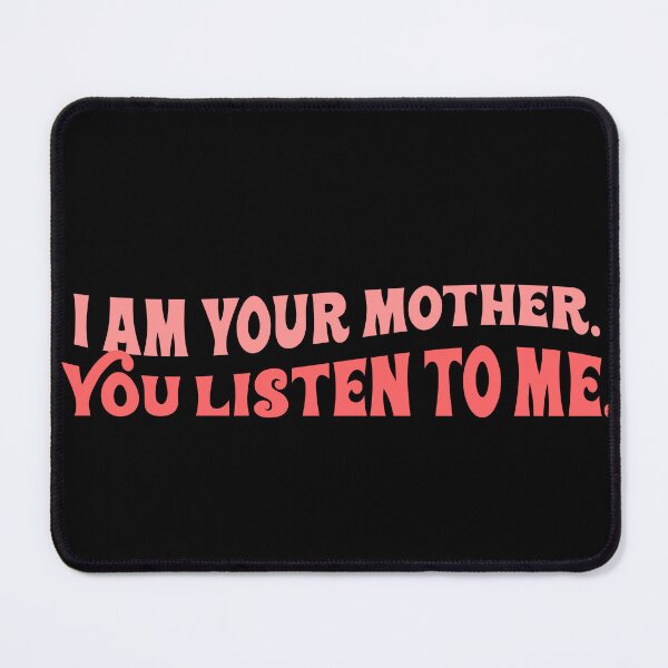 Item preview, Meghan Trainor I am your mother you listen to me song lyrics mother tiktok designed and sold by emcazalet.