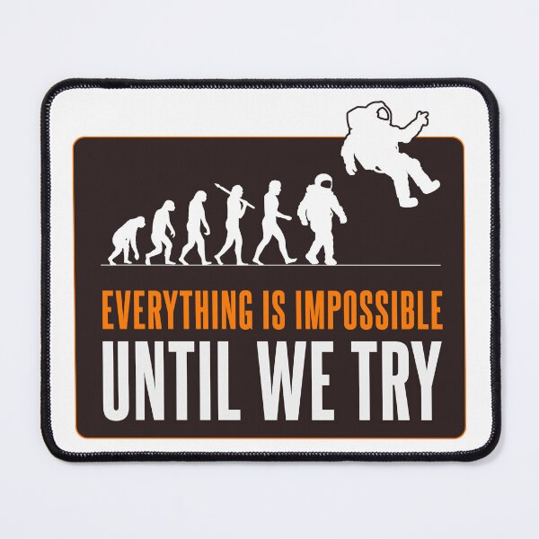 Item preview, Everything is impossible, until we try designed and sold by Alien-Theory.