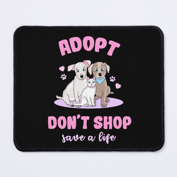 Item preview, Adopt Don't Shop, Save A Life designed and sold by Danielle Official.