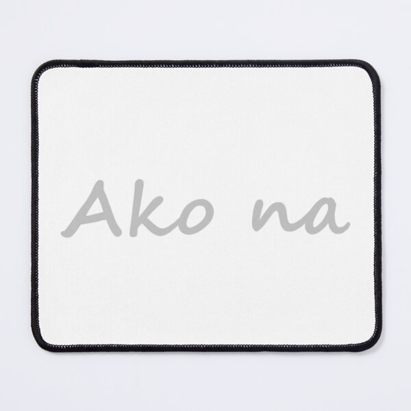 Item preview, " Ako na " in Tagalog means " I can do it " in English designed and sold by PabloBSanchez.