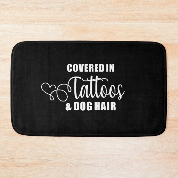 Item preview, Covered in tattoos and dog hair | Tattoo Collection | Funny designed and sold by PrettyDeadClub.