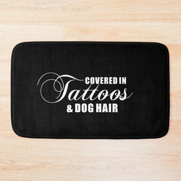 Item preview, Covered in tattoos and dog hair | Tattoo Collection | Funny designed and sold by PrettyDeadClub.