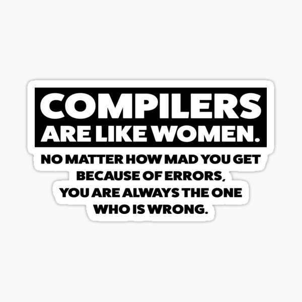 compilers-are-like-woman-stickers-sticker-for-sale-by-keeponcoding