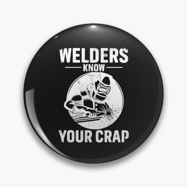 Item preview, Welders Know Your Crap, Welding designed and sold by Tee Hub.