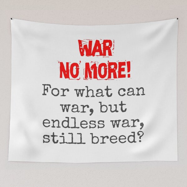 Item preview, For What Can War - Anti-War Quote designed and sold by CrankyOldDude.