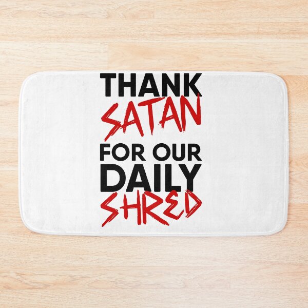 Item preview, Thank Satan for Our Daily Shred black designed and sold by RiciPaneto.