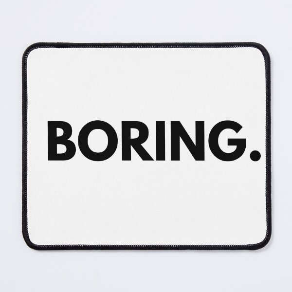 Item preview, BORING. designed and sold by PatiDesigner.