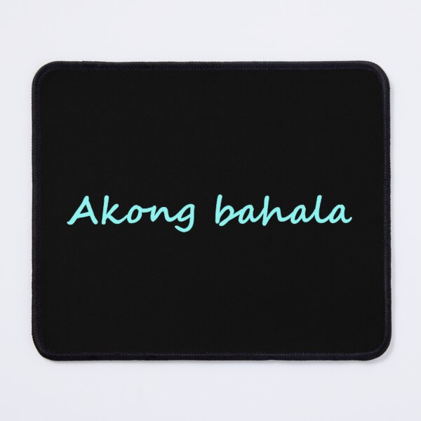 Item preview, Akong bahala = I'll take care of it TAGALOG designed and sold by PabloBSanchez.