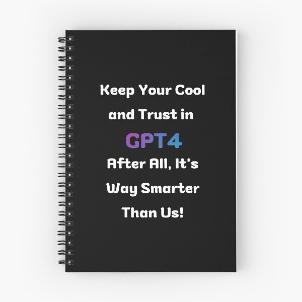 Item preview, Keep Your Cool and Trust in GPT4 - [Black] designed and sold by Majmarketers.