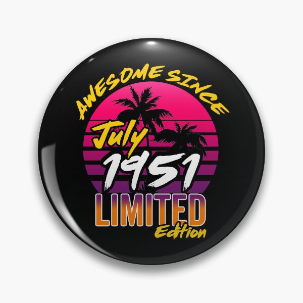 Item preview, Awesome Since July 1951 | Made In 1951 | July 1951 Limited Edition designed and sold by AMINE  ★★★★★.
