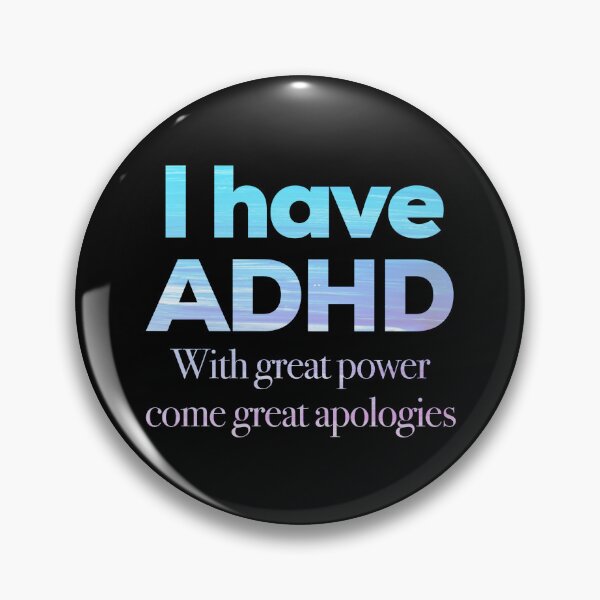 Item preview, Funny ADHD QUOTE - I have ADHD With great power come great apologies - Attention Deficit HyperActive Disorder | Neurodiversity | Neurodivergent | Neurodiverse designed and sold by MJDezigns.