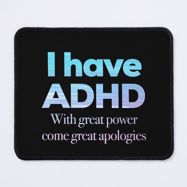Item preview, Funny ADHD QUOTE - I have ADHD With great power come great apologies - Attention Deficit HyperActive Disorder | Neurodiversity | Neurodivergent | Neurodiverse designed and sold by MJDezigns.