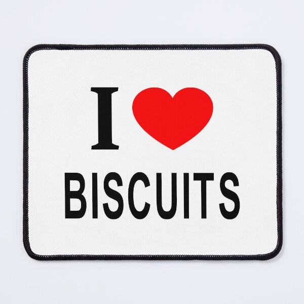 Item preview, I ❤️ BISCUITS I LOVE BISCUITS I HEART BISCUITS designed and sold by usernamenaijan.
