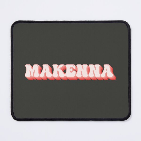 Item preview, Makenna - Name designed and sold by kindxinn.