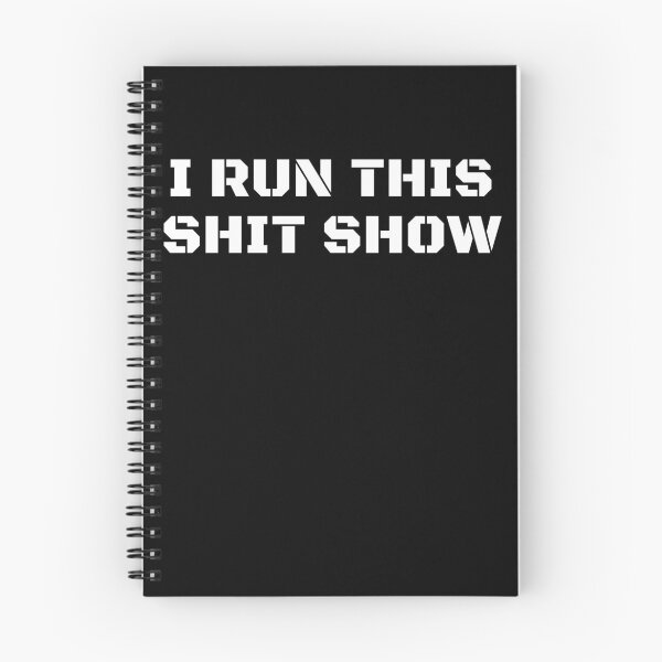Item preview, I Run This Shit Show Funny Sarcastic Shit Show Supervisor Gear designed and sold by DynamicDesign.