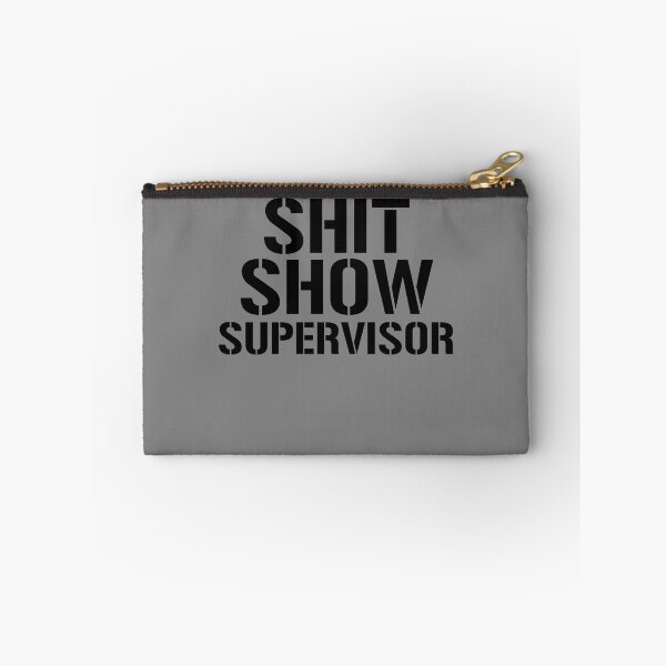 Item preview, Shit Show Supervisor Funny Sarcastic Shit Show Supervisor Gear designed and sold by DynamicDesign.