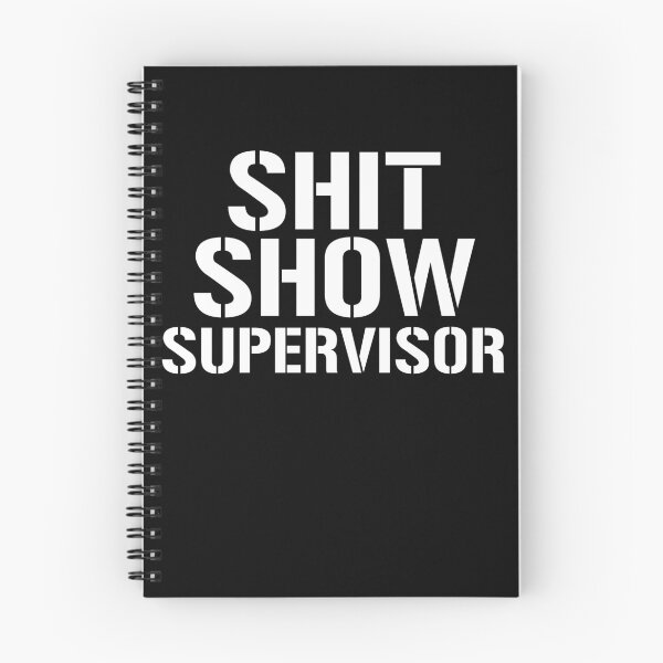 Item preview, Shit Show Supervisor Funny Sarcastic Shit Show Supervisor Gear designed and sold by DynamicDesign.