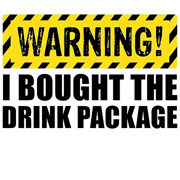 Vorschaubild zum Design Warning I Bought The Drink Package Funny Vacation Cruise Gear von DynamicDesign
