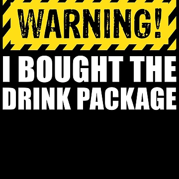 Vorschaubild zum Design Warning I Bought The Drink Package Funny Vacation Cruise Gear von DynamicDesign