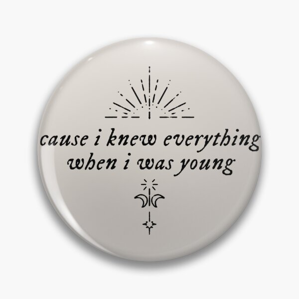 Item preview, cause i knew everythng when i was young designed and sold by ausketches.