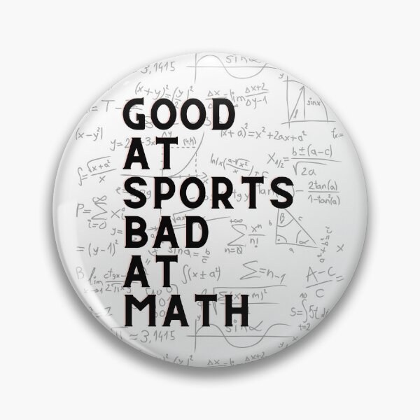 Item preview, Good At Sports Bad At Math designed and sold by HasnaanMohsin.