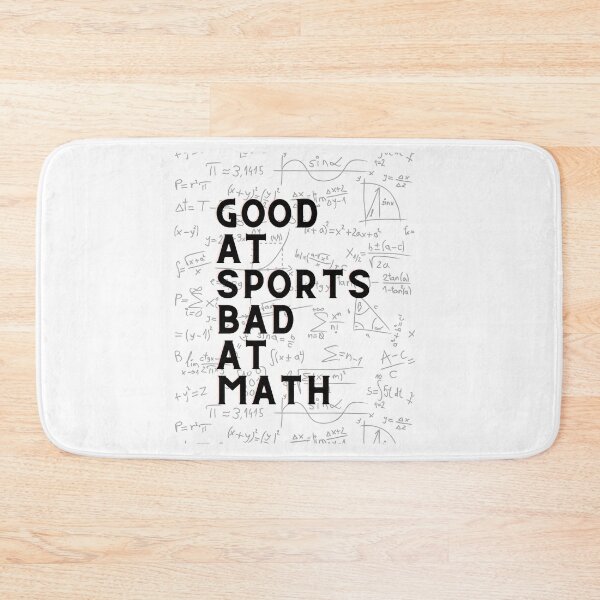Item preview, Good At Sports Bad At Math designed and sold by HasnaanMohsin.