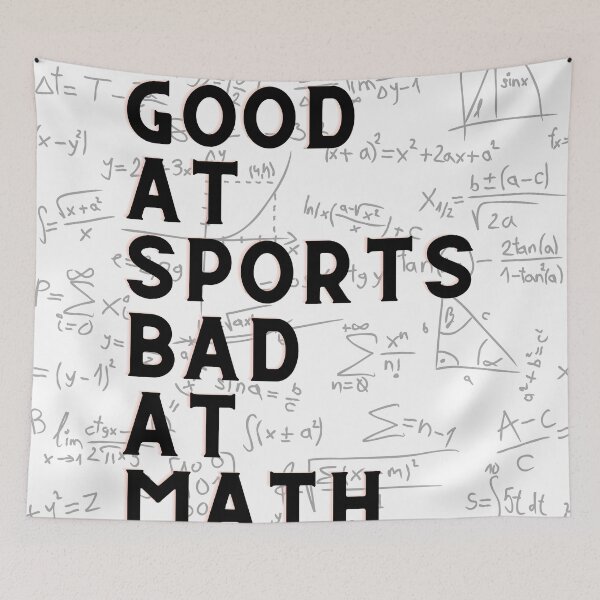 Item preview, Good At Sports Bad At Math designed and sold by HasnaanMohsin.