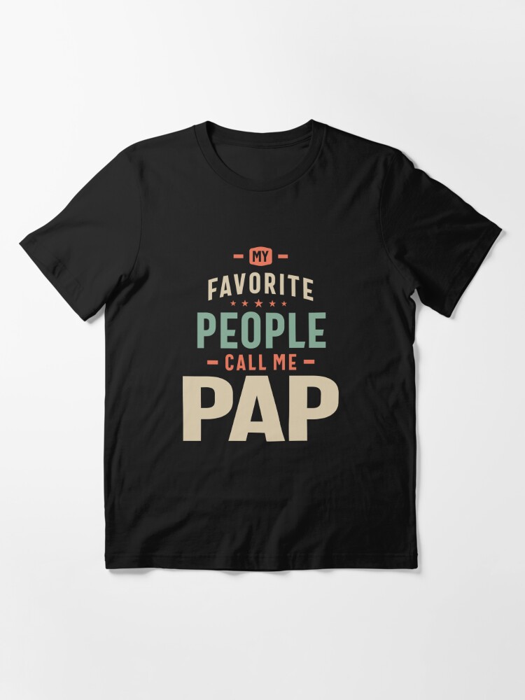 Personalized Pappy Shirt, Pappy Shirts for Men, My Favorite People Call Me  Pappy Shirt, Customized Grandpa Shirt