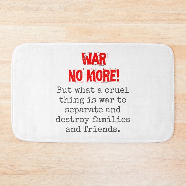 Item preview, But What A Cruel Thing Is War - Anti-War Quote designed and sold by CrankyOldDude.