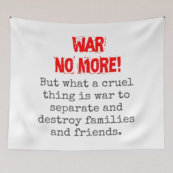 Item preview, But What A Cruel Thing Is War - Anti-War Quote designed and sold by CrankyOldDude.