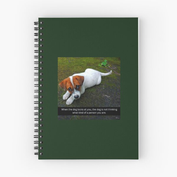 Item preview, When the dog looks at you, the dog is not thinking what kind of a person you are. designed and sold by sarisarishops.