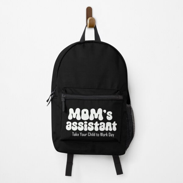 Item preview, Mom's assistant on Take Your Child to Work Day (white text) designed and sold by EmeraldeaArt.