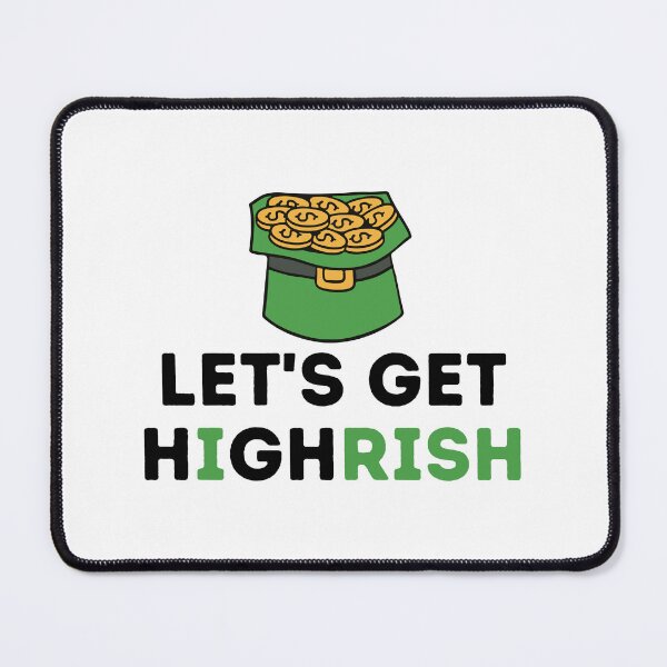 Item preview, Lets Get Highrish designed and sold by deepblueH.