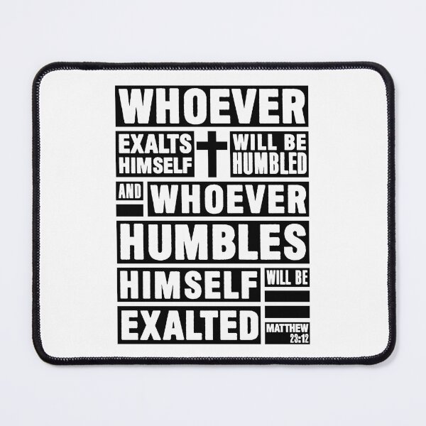 Item preview, Matthew 23:12 Whoever Humbles Himself Will Be Exalted designed and sold by plushism.