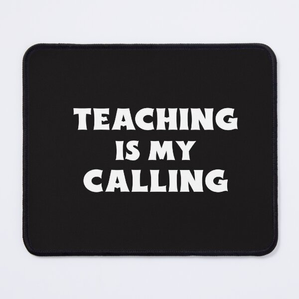 Item preview, Teaching Is My Calling designed and sold by Salimah Haji.