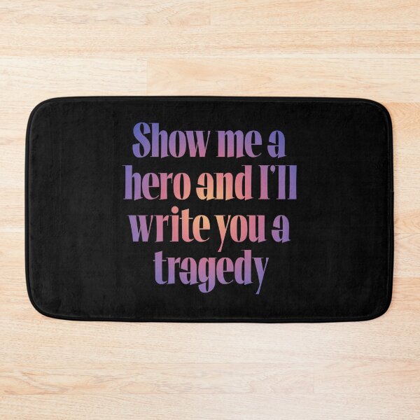 Item preview, Show me a hero and I'll write you a tragedy v.2 designed and sold by x1brett.