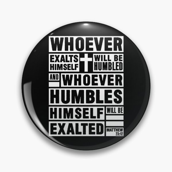 Item preview, Matthew 23:12 Whoever Humbles Himself Will Be Exalted designed and sold by plushism.