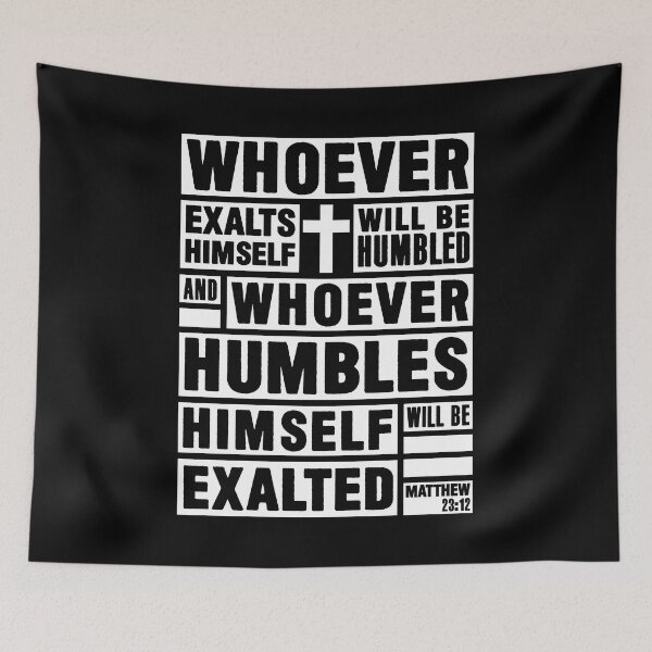 Item preview, Matthew 23:12 Whoever Humbles Himself Will Be Exalted designed and sold by plushism.
