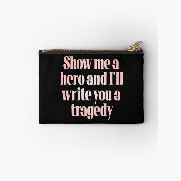 Item preview, Show me a hero and I'll write you a tragedy v.3 designed and sold by x1brett.