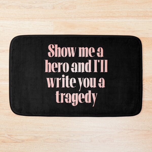 Item preview, Show me a hero and I'll write you a tragedy v.3 designed and sold by x1brett.