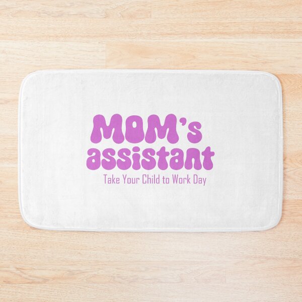 Item preview, Mom's assistant on Take Your Daugther to Work Day designed and sold by EmeraldeaArt.