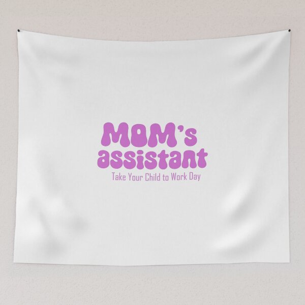 Item preview, Mom's assistant on Take Your Daugther to Work Day designed and sold by EmeraldeaArt.