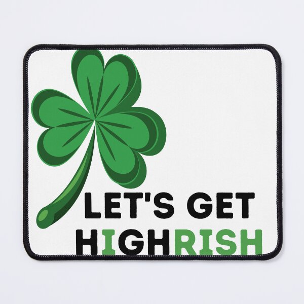 Item preview, Lets Get Highrish designed and sold by deepblueH.