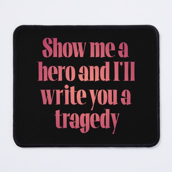 Item preview, Show me a hero and I'll write you a tragedy v.4 designed and sold by x1brett.