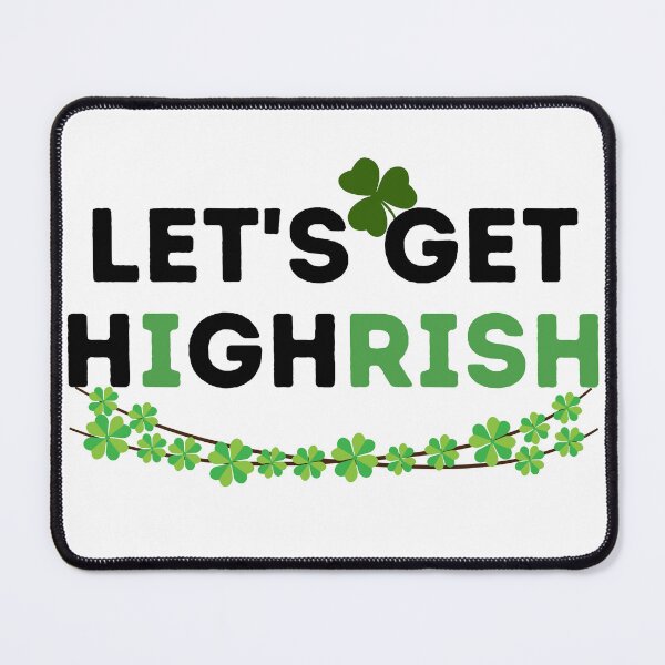 Item preview, Lets Get Highrish designed and sold by deepblueH.