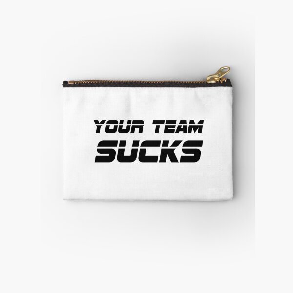 Item preview, Your Team Sucks designed and sold by TheBestStore.